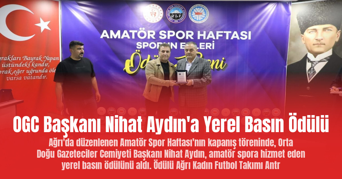 OGC Başkanı Nihat Aydın'a Yerel Basın Ödülü