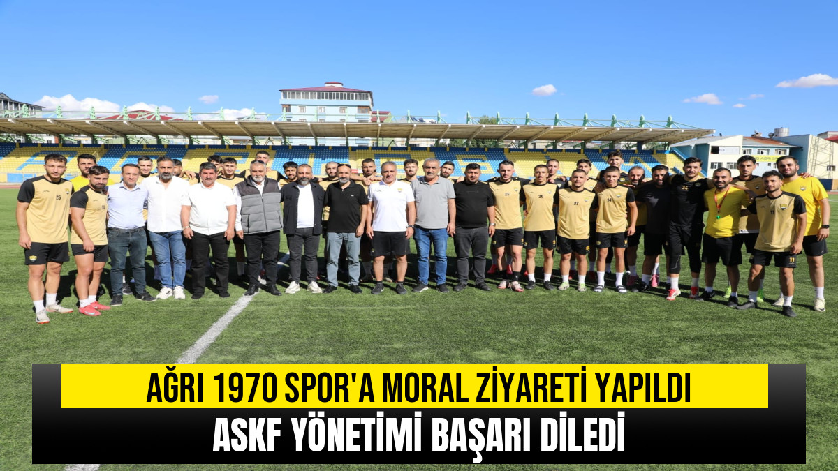 Ağrı'da ASKF'den Ağrı 1970 Spor'a Ziyaret