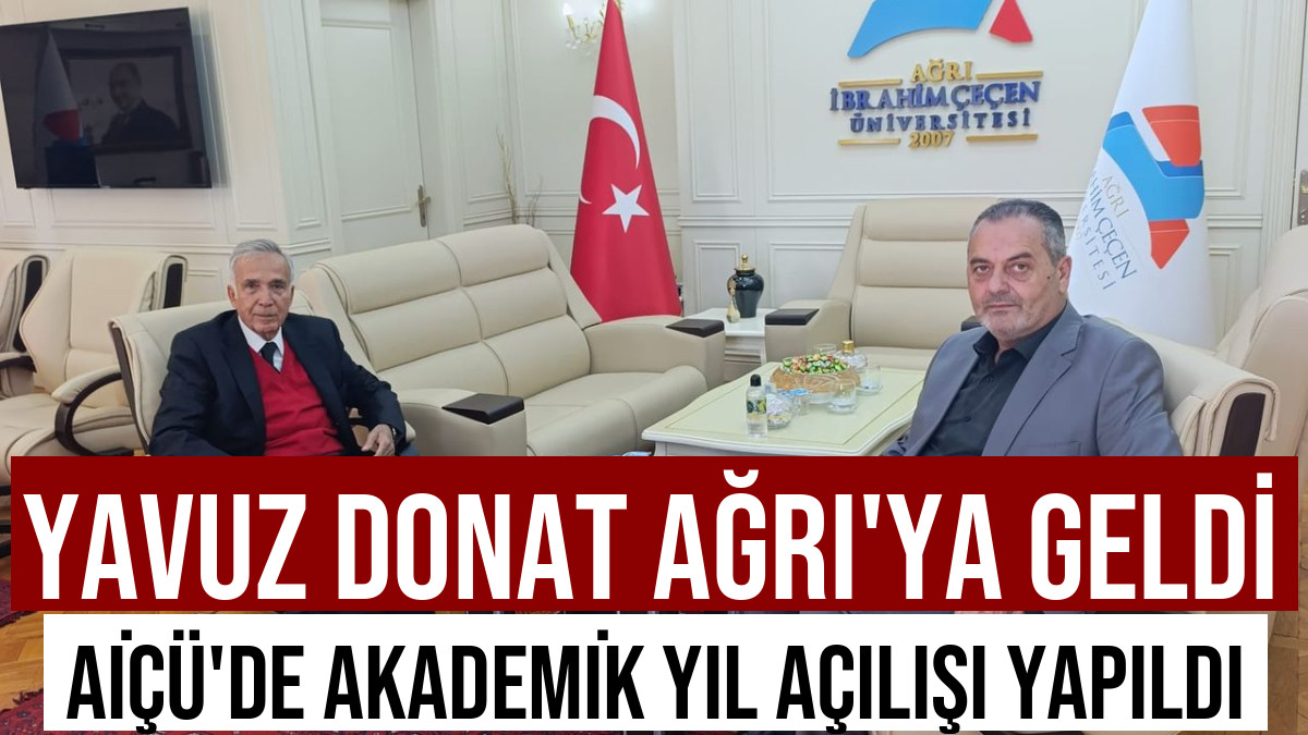 Yavuz Donat Ağrı'da AİÇÜ Açılışında
