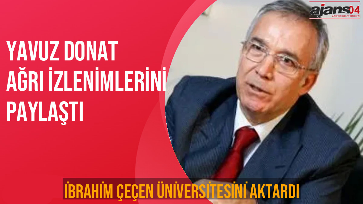 Yavuz Donat Ağrı İzlenimlerini Sabah Gazetesinde Paylaştı