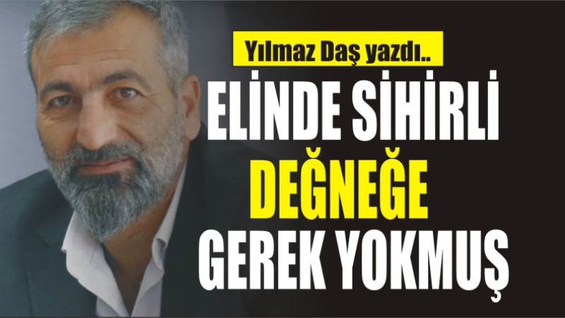 Elinde Sihirli Değneğe Gerek Yokmuş