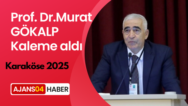 Murat Gökalp Yazdı; KARAKÖSE 2025 