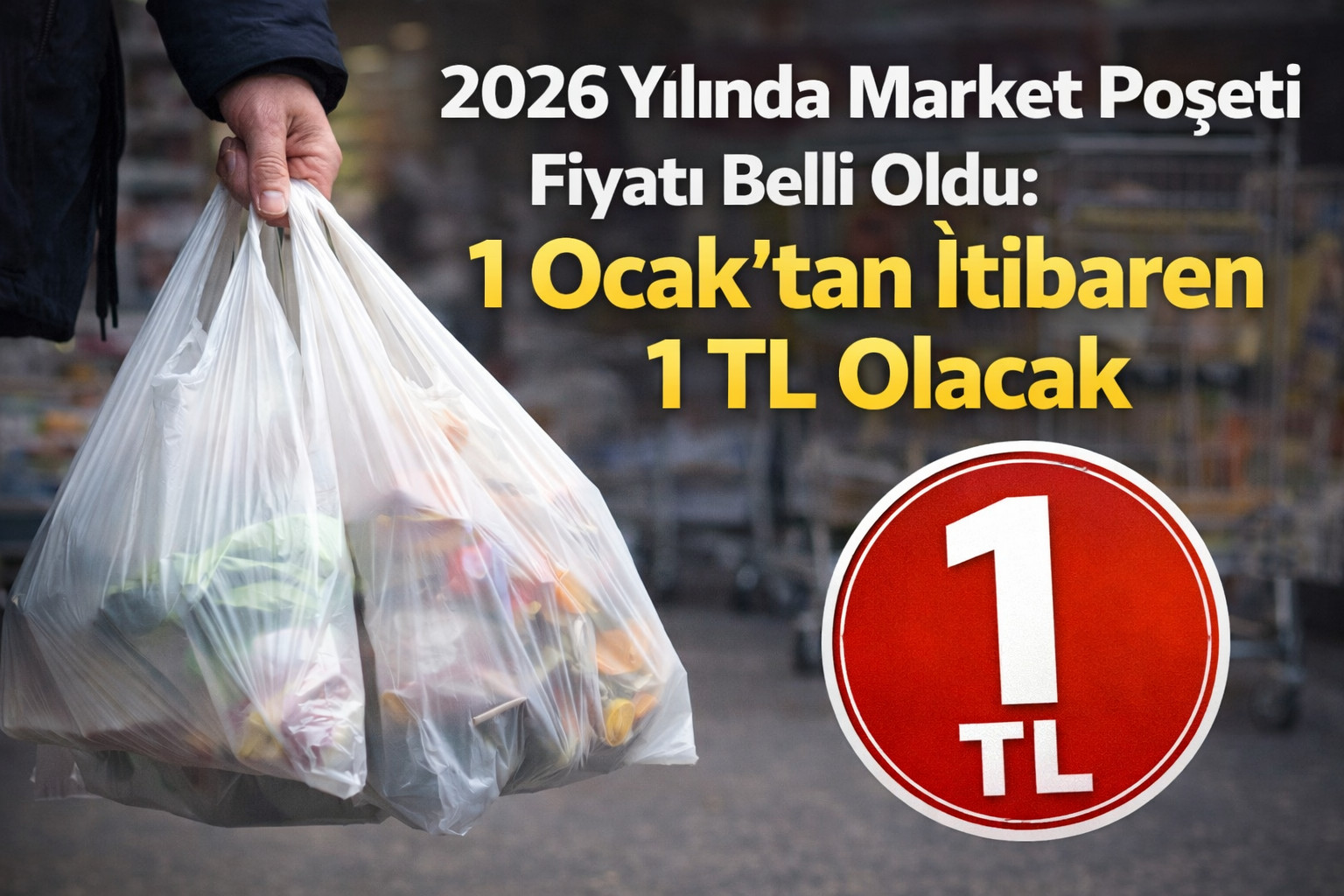 2026 Yılında Market Poşeti Fiyatı Belli Oldu