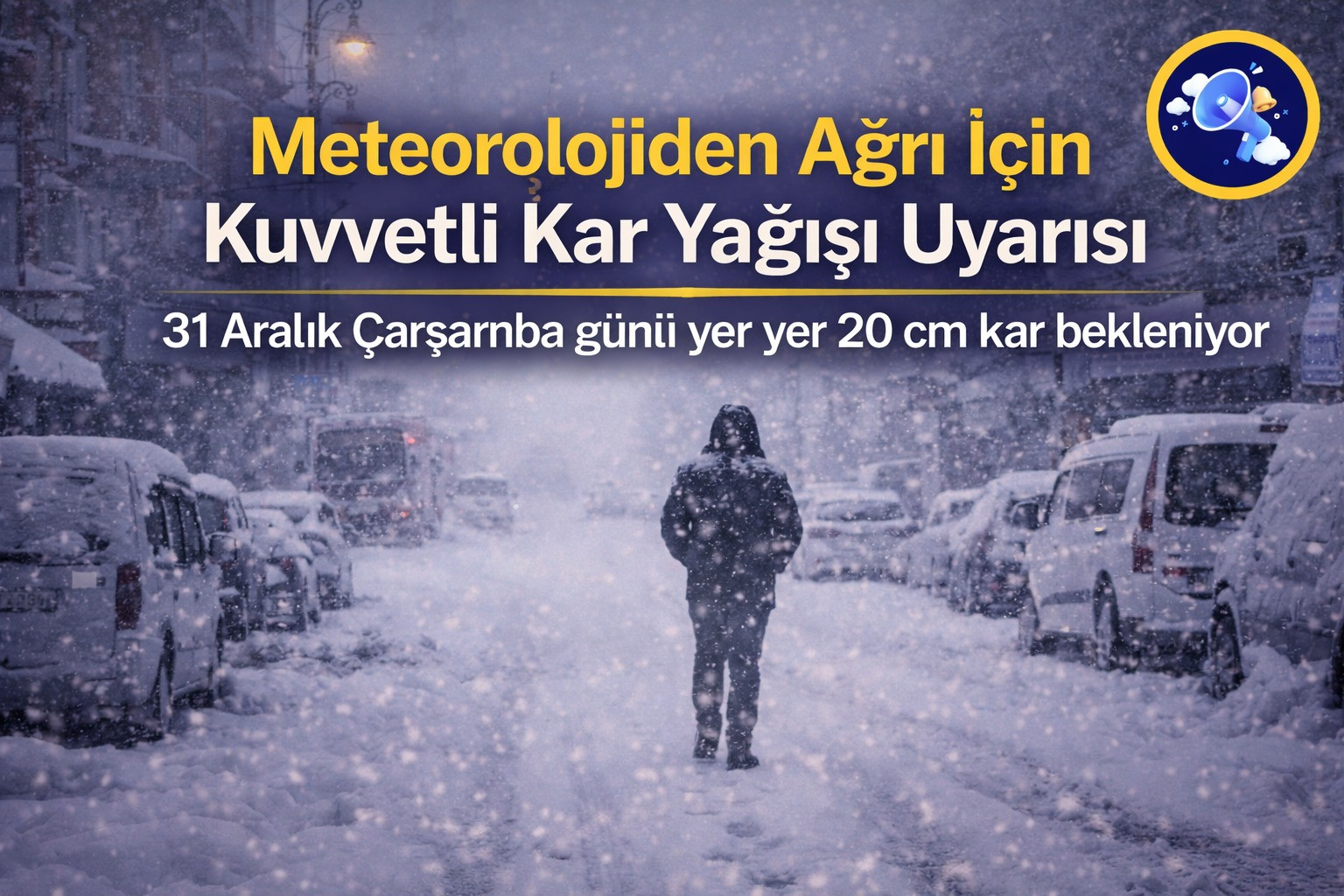 Meteorolojiden Ağrı İçin Kuvvetli Kar Yağışı Uyarısı