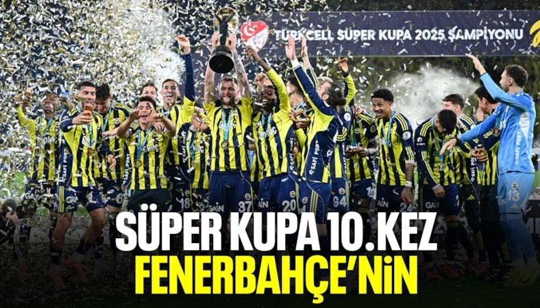 Galatasaray'ı yenen Fenerbahçe, Süper Kupa'yı kazandı