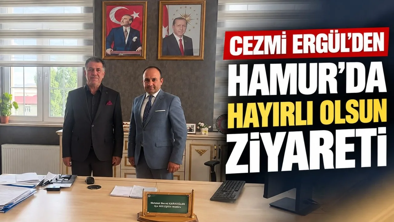 Hamur Eski Belediye Başkanı Cezmi Ergül’den İlçe Milli Eğitim Müdürüne Ziyaret