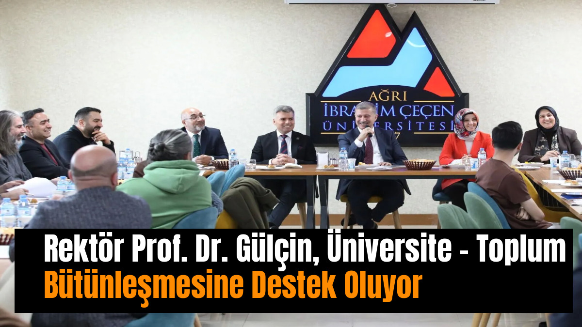 Rektör Prof. Dr. Gülçin, Üniversite - Toplum Bütünleşmesine Destek Oluyor