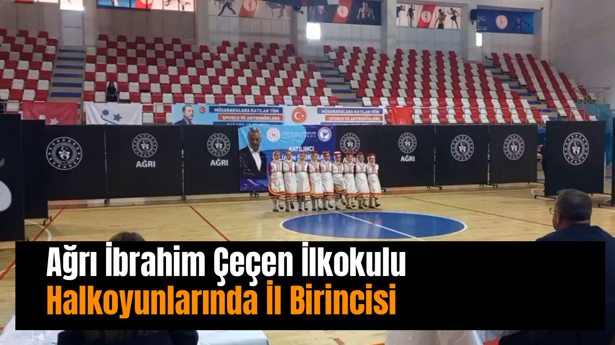 Ağrı İbrahim Çeçen İlkokulu Halkoyunlarında İl Birincisi