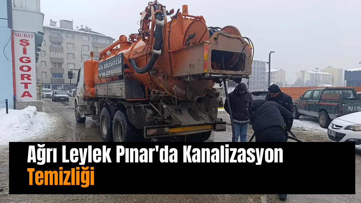 Ağrı Leylek Pınar'da Kanalizasyon Temizliği