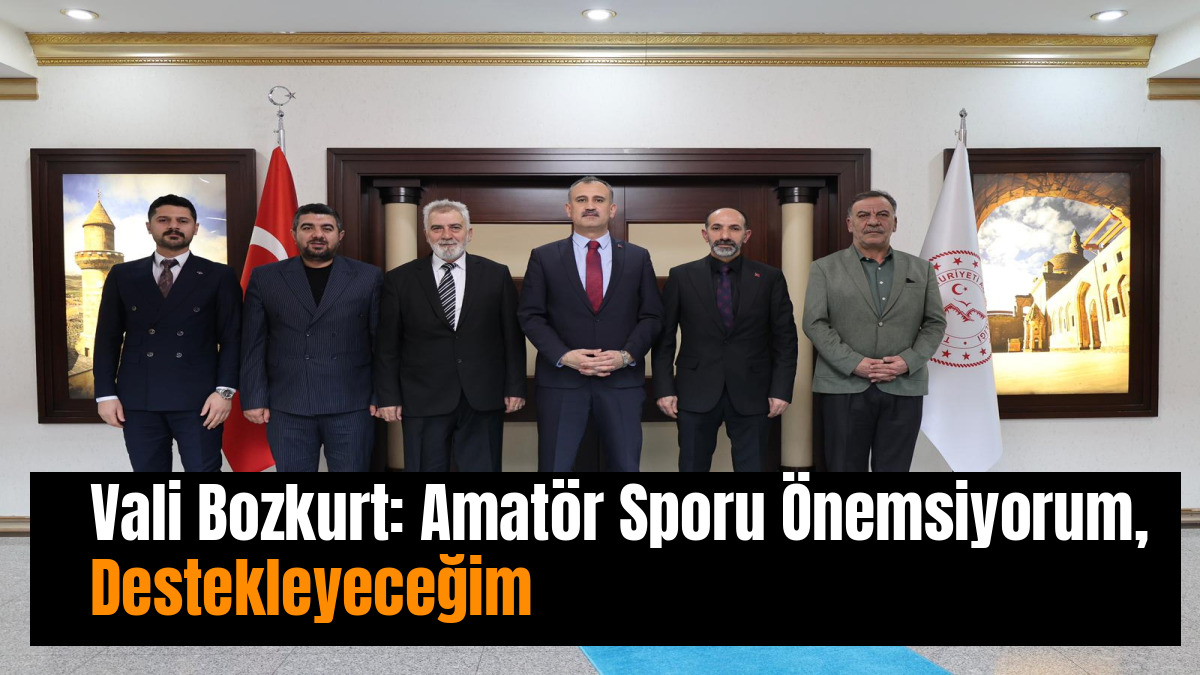 Vali Bozkurt: Amatör Sporu Önemsiyorum, Destekleyeceğim