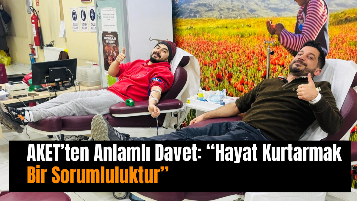 AKET’ten Anlamlı Davet: “Hayat Kurtarmak Bir Sorumluluktur”