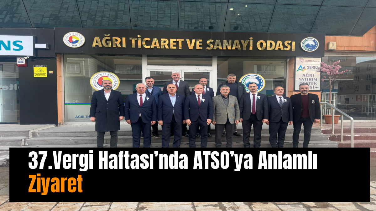 37.Vergi Haftası’nda ATSO’ya Anlamlı Ziyaret