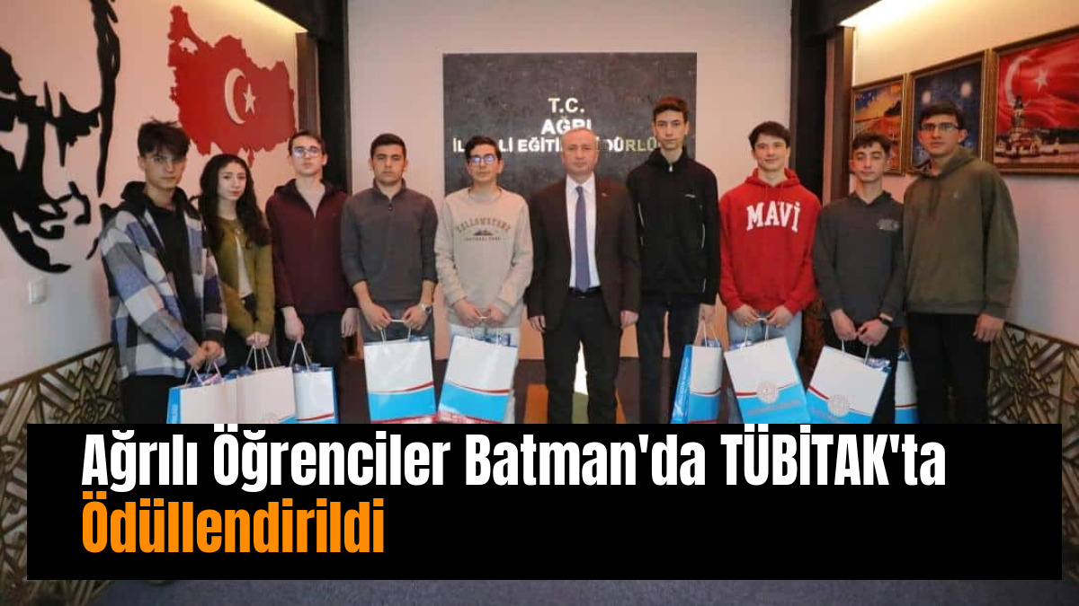 Ağrılı Öğrenciler Batman'da TÜBİTAK'ta Ödüllendirildi