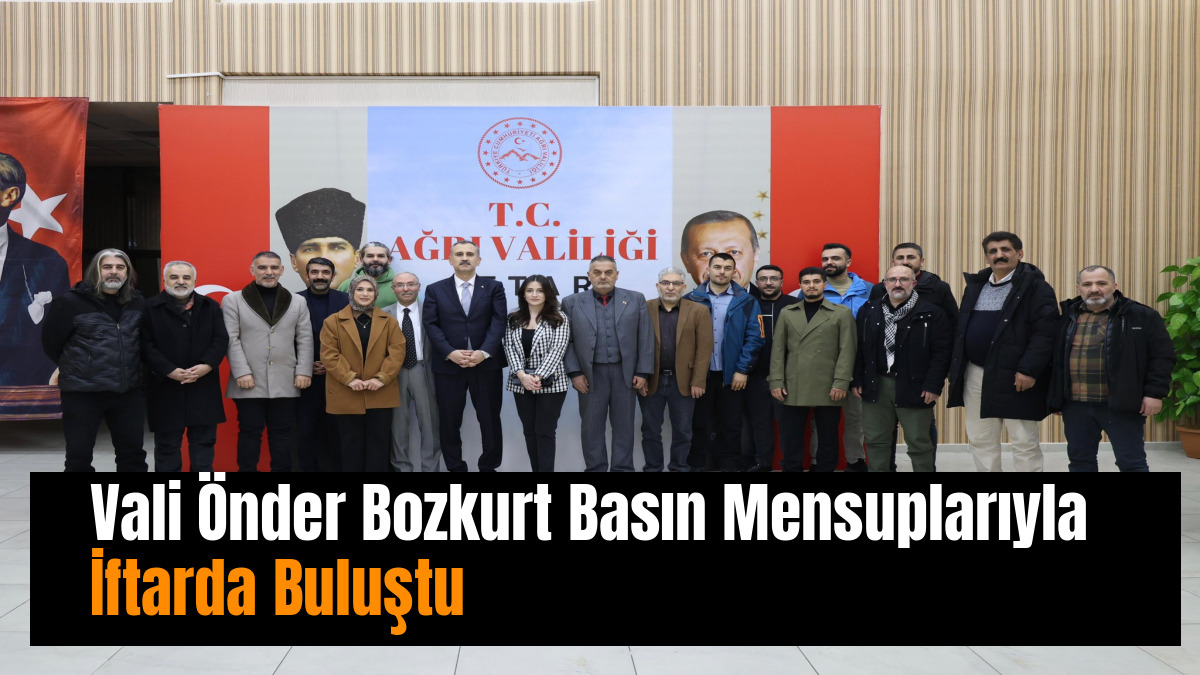 Vali Önder Bozkurt Basın Mensuplarıyla İftarda Buluştu