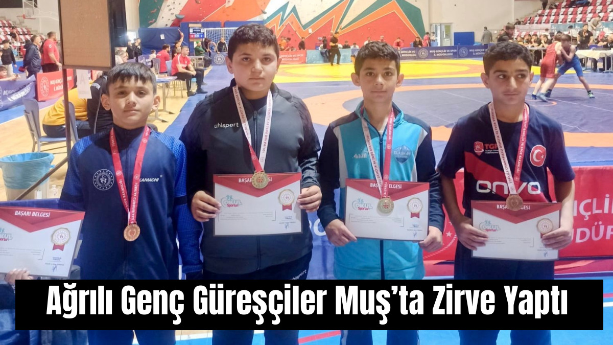 Ağrılı Genç Güreşçiler Muş’ta Zirve Yaptı