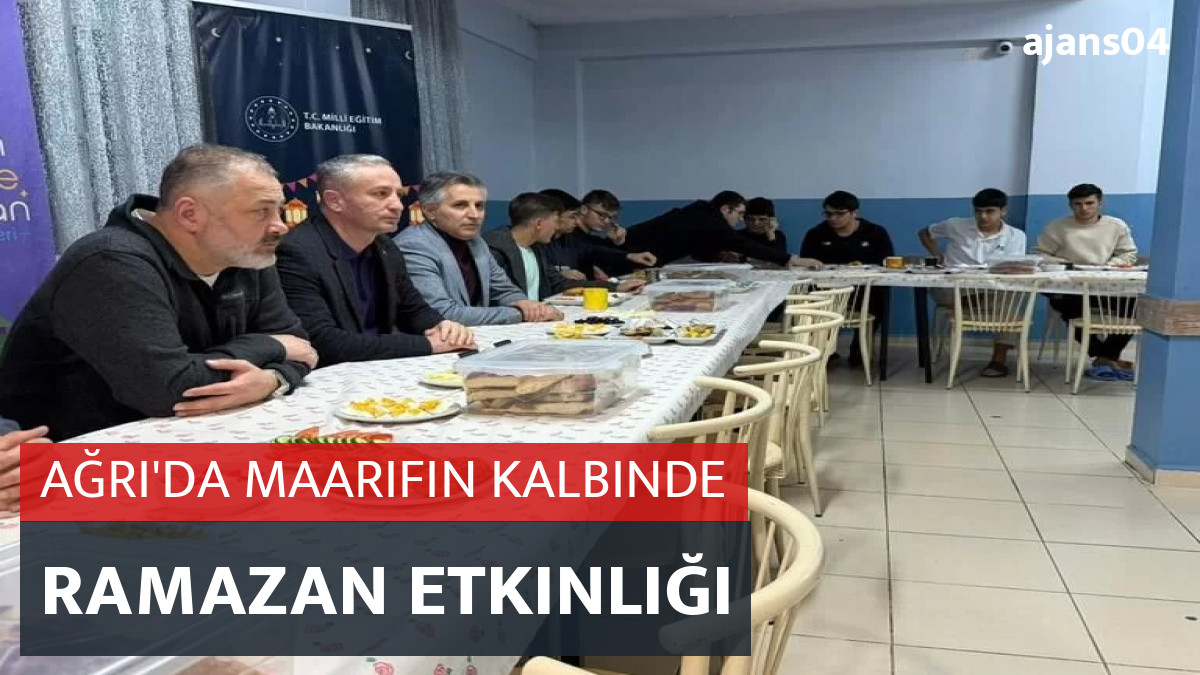 Ağrı'da Maarifin Kalbinde Ramazan Etkinliği