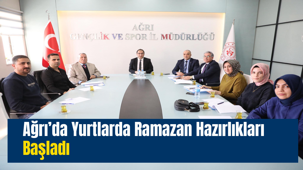 Ağrı’da Yurtlarda Ramazan Hazırlıkları Başladı