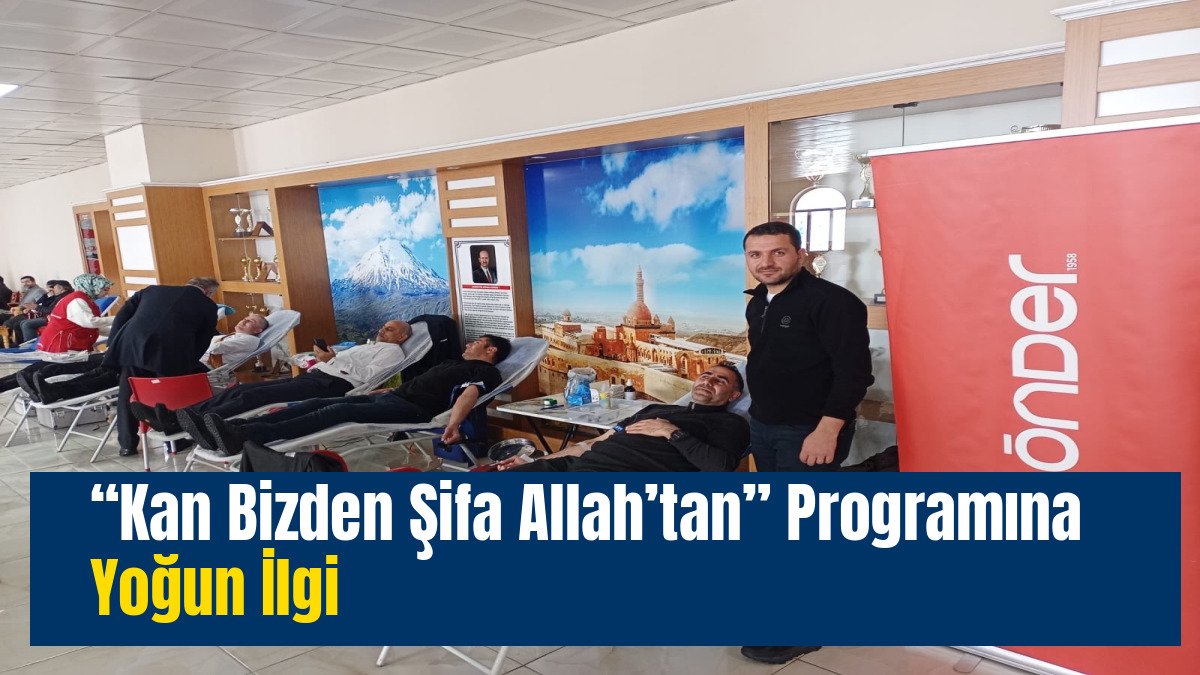 “Kan Bizden Şifa Allah’tan” Programına Yoğun İlgi