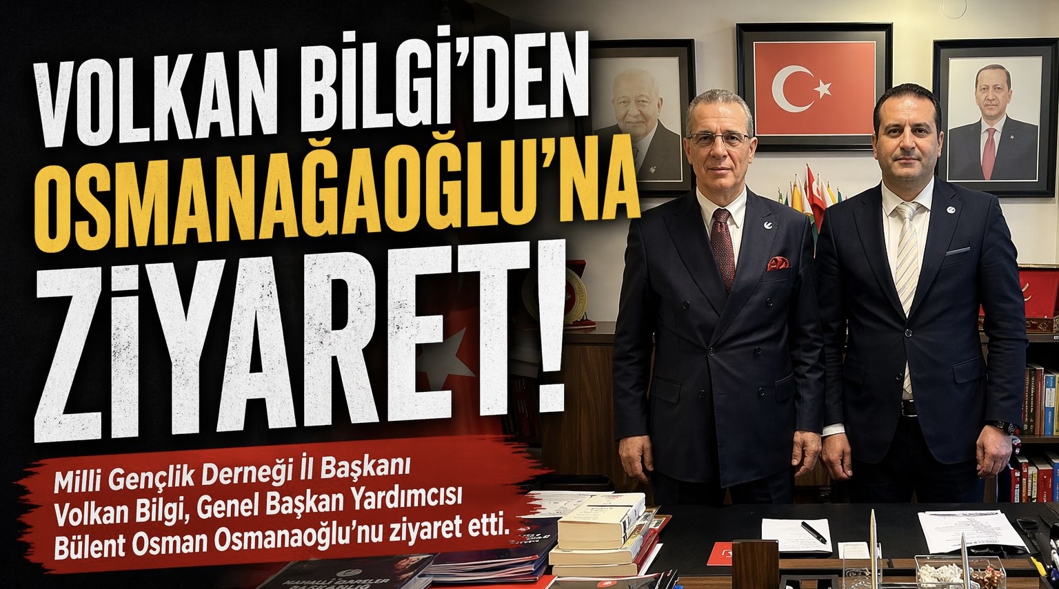 Volkan Bilgi, Bülent Osman Osmanaoğlu’nu Ziyaret Etti