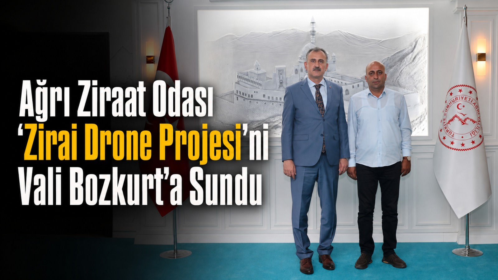Ağrı Ziraat Odası “Zirai Droneler Projesi”ni Vali Bozkurt’a Sundu