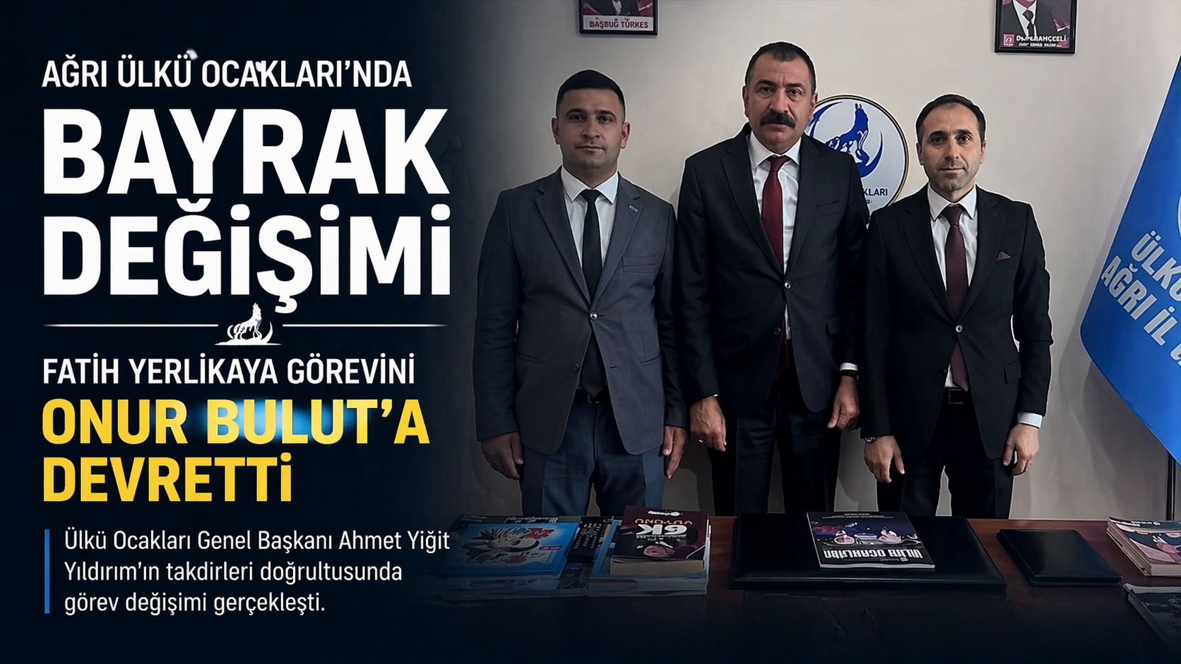 Ağrı’da Ülkü Ocakları’nda bayrak değişimi