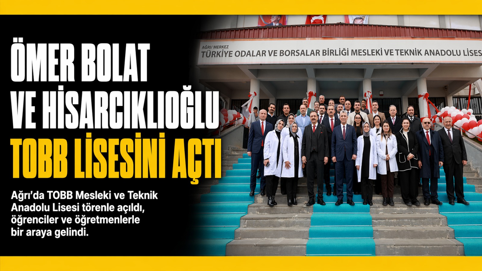 TOBB Mesleki ve Teknik Lisesi Ağrı’da Resmen Açıldı