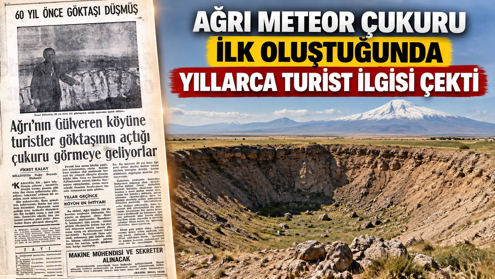 Ağrı Meteor Çukuru İlk Oluştuğunda Yıllarca Turist İlgisi Çekti