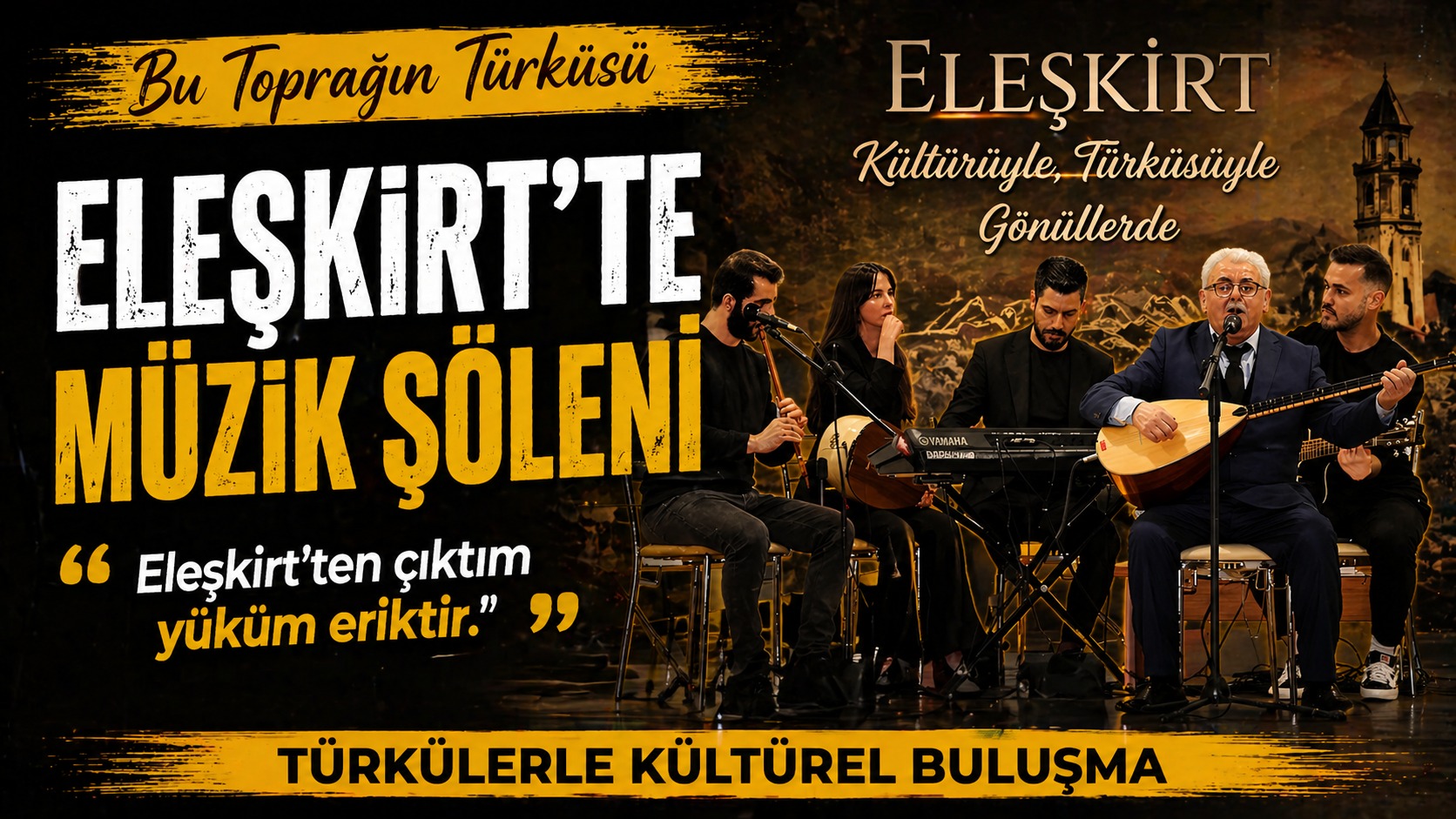 Eleşkirt’te “Bu Toprağın Türküsü” Müzik Şöleni