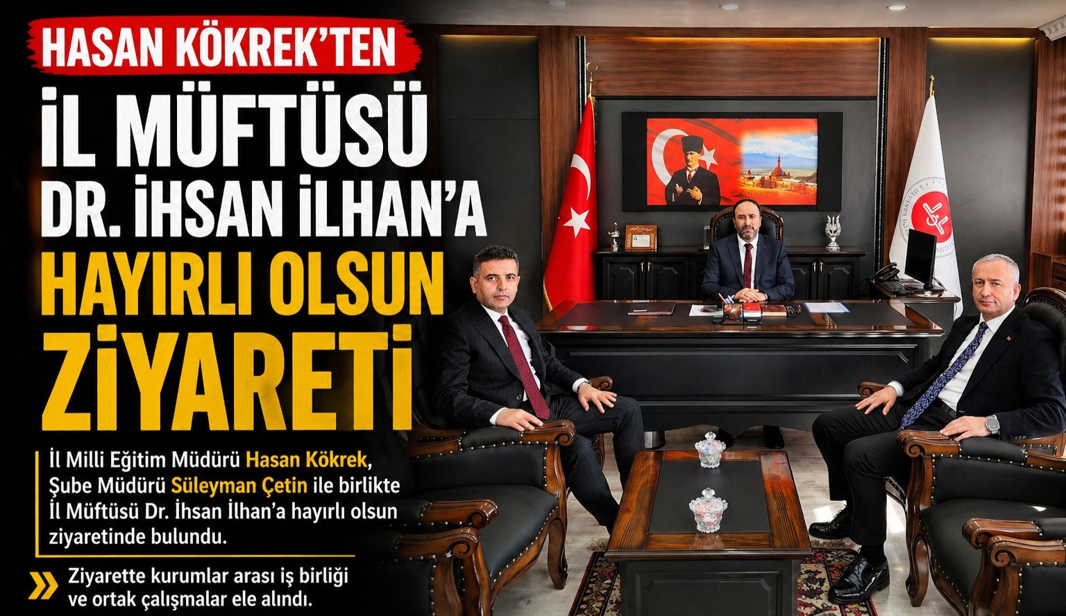 Hasan Kökrek’ten İl Müftüsü Dr. İhsan İlhan’a Hayırlı Olsun Ziyareti
