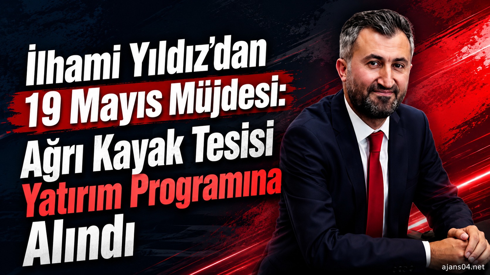 İlhami Yıldız’dan 19 Mayıs Müjdesi: Ağrı Kayak Tesisi Yatırım Programına Alındı