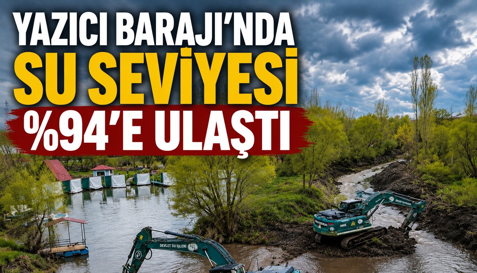 Ağrı Yazıcı Barajı’nda Su Seviyesi Yüzde 94’e Ulaştı