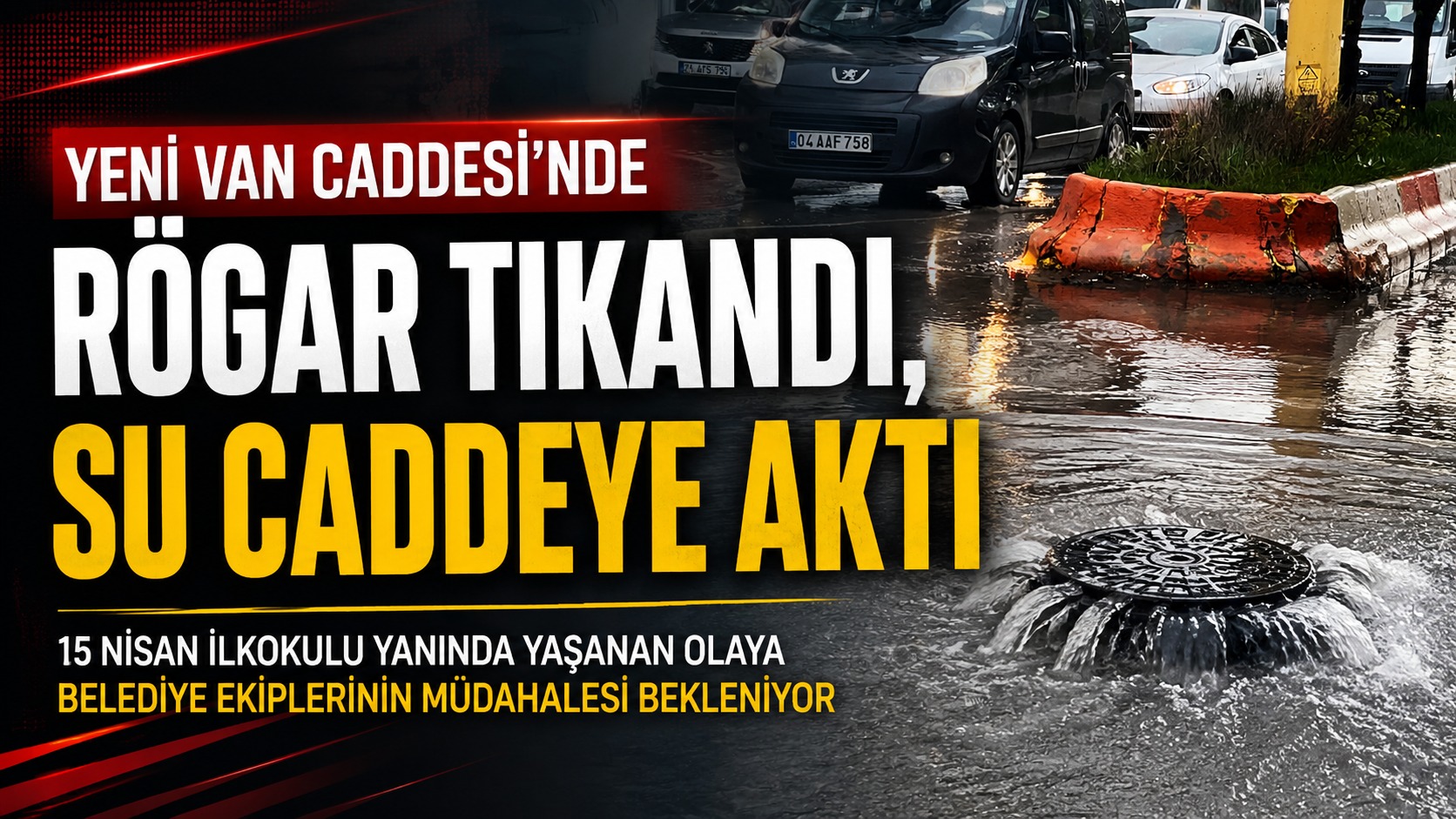 Yeni Van Caddesi’nde Rögar Tıkandı, Su Caddeye Aktı