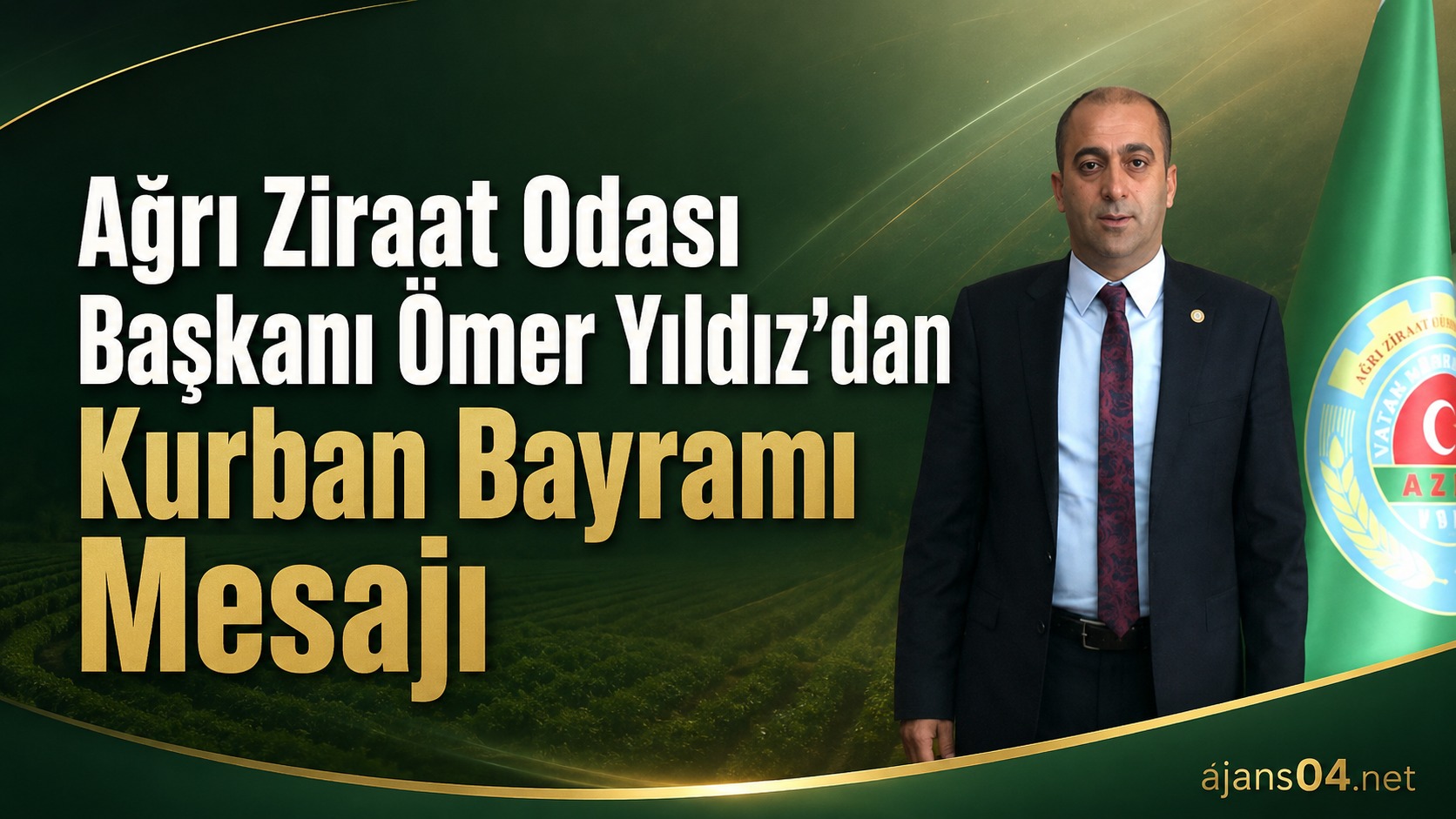 Ağrı Ziraat Odası Başkanı Ömer Yıldız’dan Kurban Bayramı Mesajı