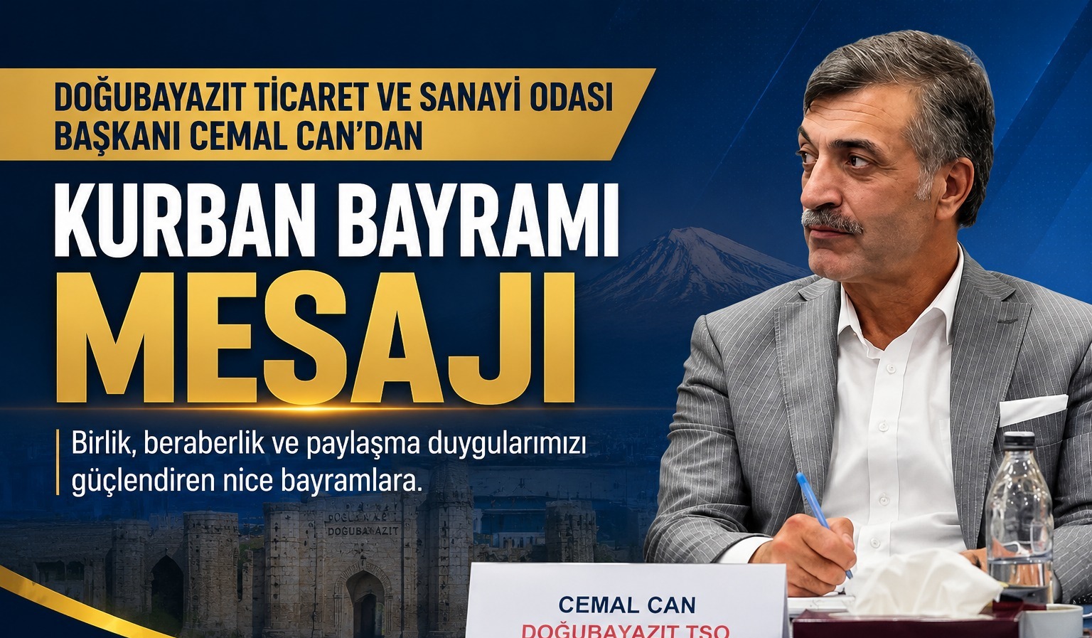 Doğubayazıt Ticaret Ve Sanayi Odası Başkanı Cemal Can’dan Kurban Bayramı Mesajı