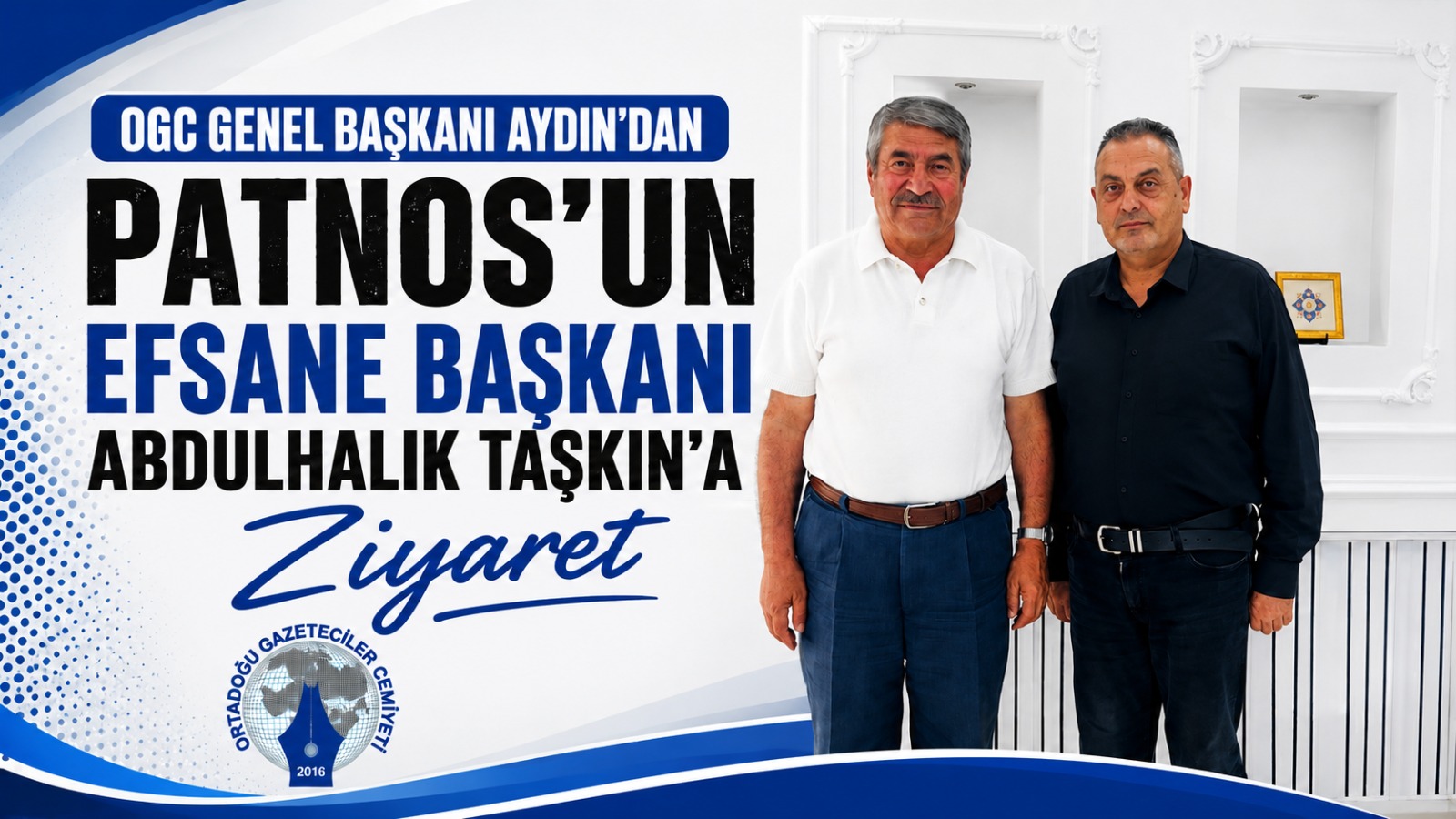 Ortadoğu Gazeteciler Cemiyeti Başkanı Nihat Aydın’dan Patnos Belediye Başkanı Abdulhalık Taşkın’a Ziyaret