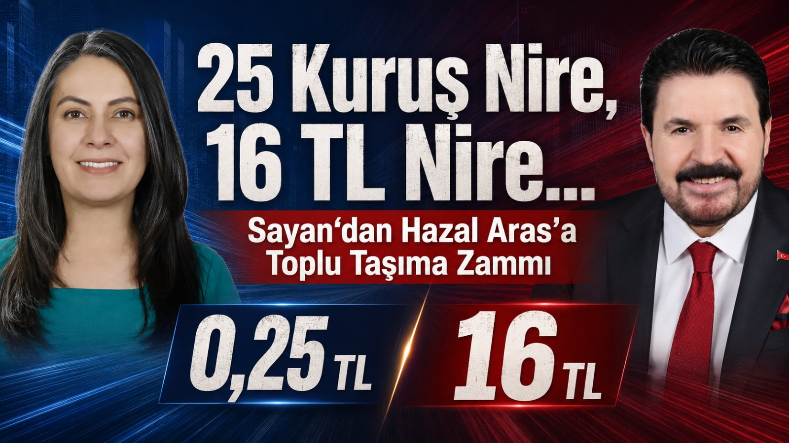 25 Kuruş Nire, 16 TL Nire… Sayan’dan Hazal Aras’a Toplu Taşıma Zammı