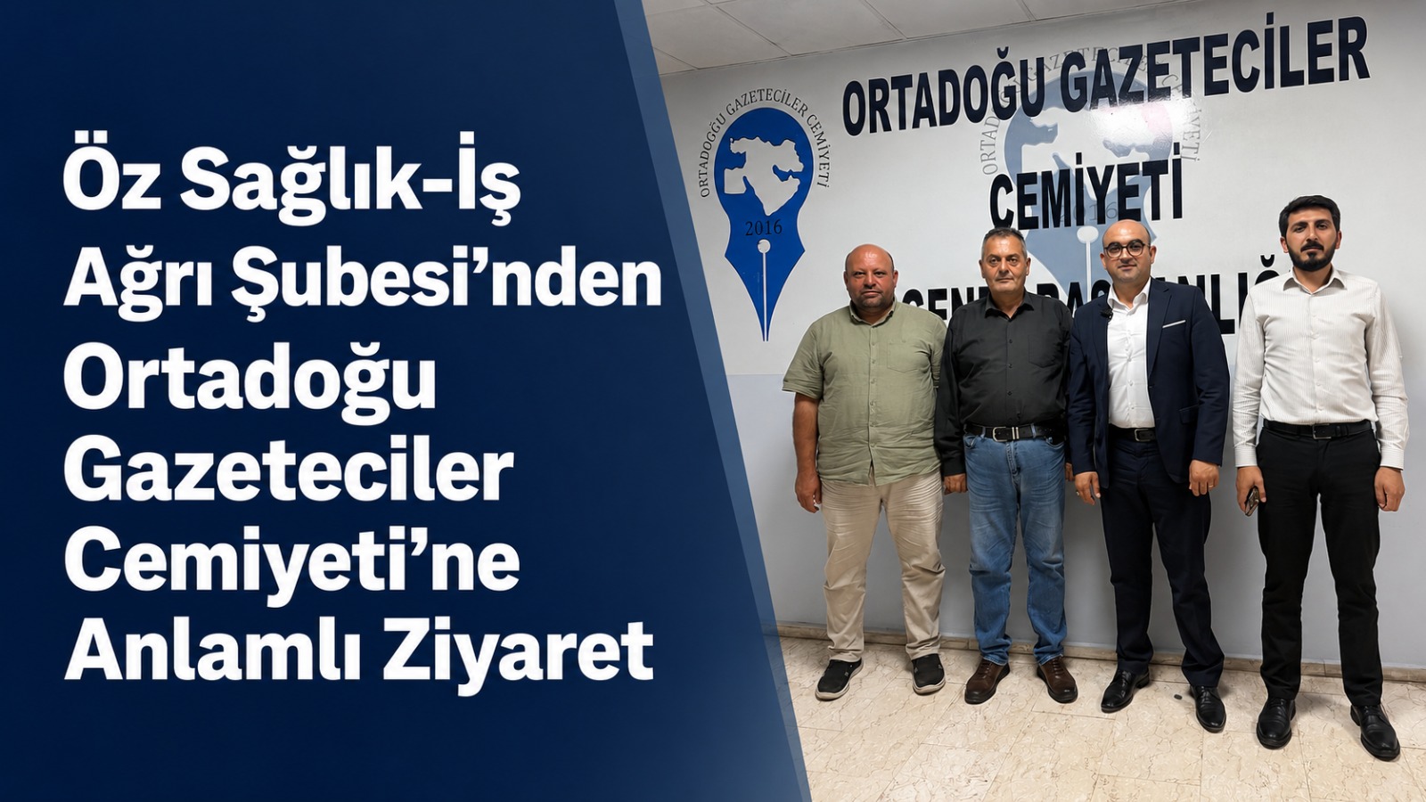 Öz Sağlık-İş Ağrı Şubesi’nden Ortadoğu Gazeteciler Cemiyeti’ne Anlamlı Ziyaret