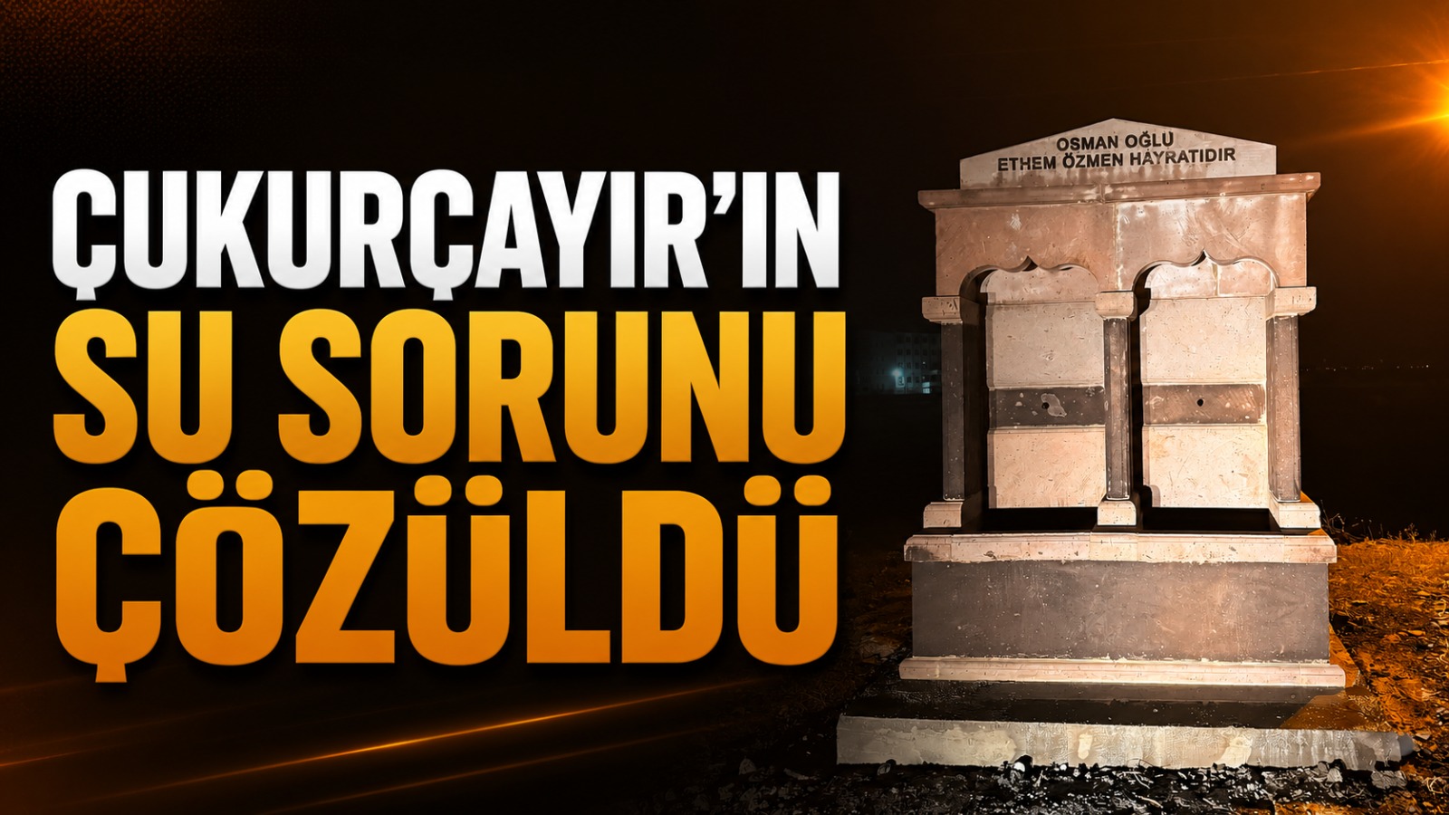 Ağrı İl Özel İdaresi Çukurçayır’ın Su Sorununu Çözdü: Ethem Özmen’in Adı Çeşmede Yaşatıldı