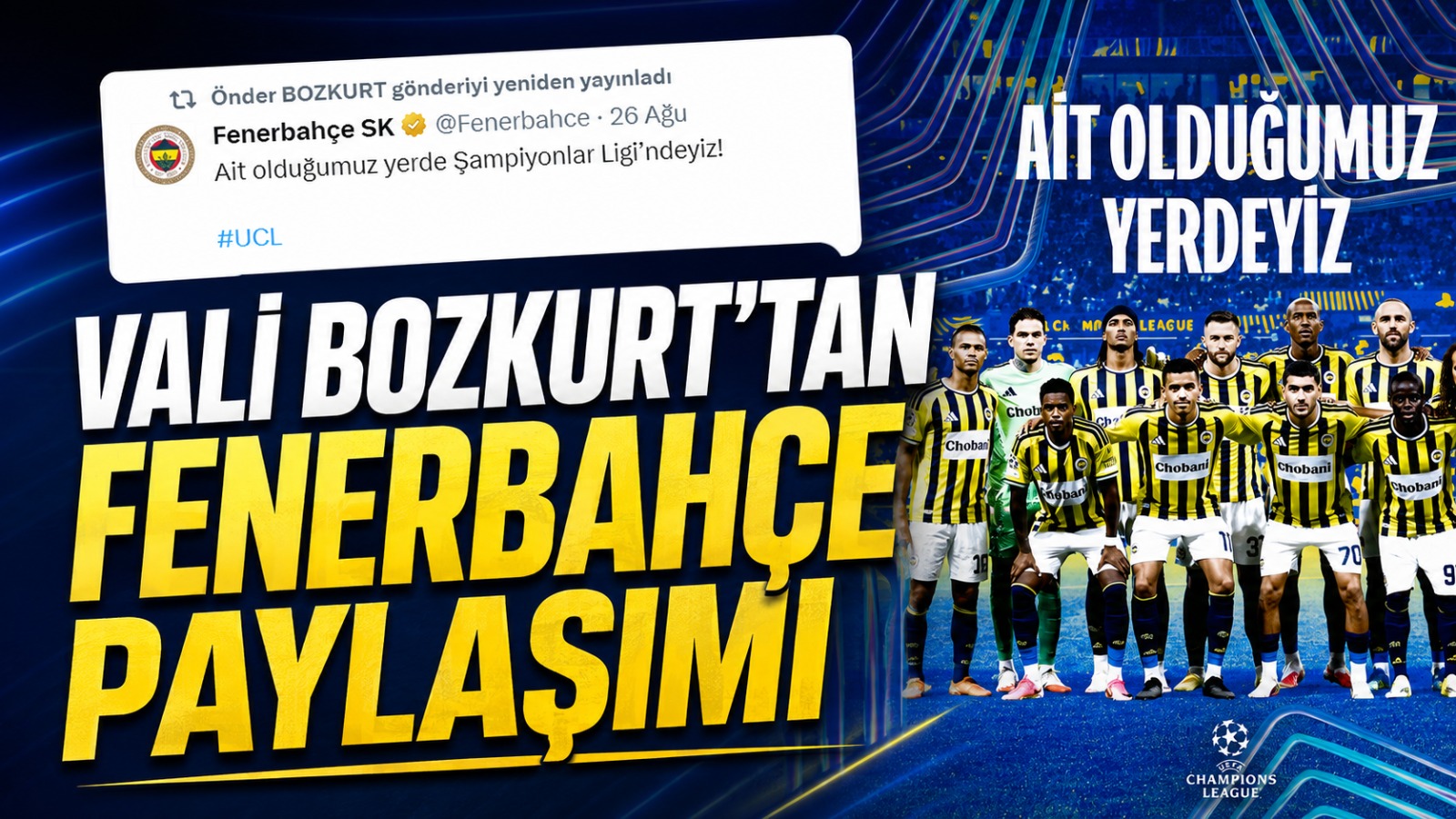Ağrı Valisi Önder Bozkurt’tan Fenerbahçe Paylaşımı: “Ait Olduğumuz Yerdeyiz”