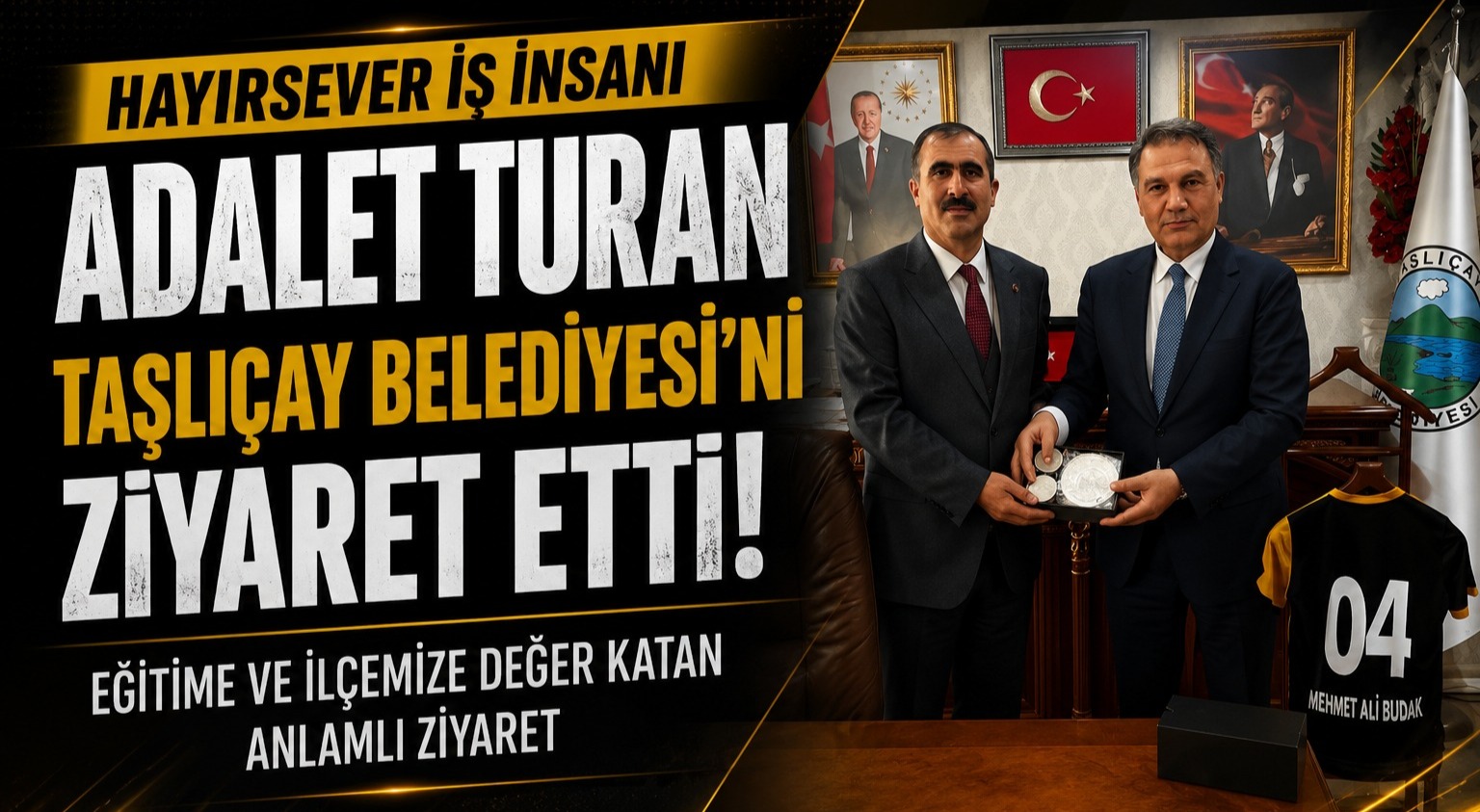 Hayırsever İş İnsanı Adalet Turan’dan Taşlıçay Belediyesine Ziyaret