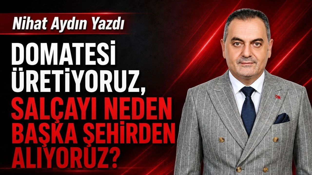 Nihat Aydın Yazdı: Ağrı Üretiyor Ama İşleyemiyor: Çilek Reçele, Domates Salçaya Neden Dönüşmüyor?