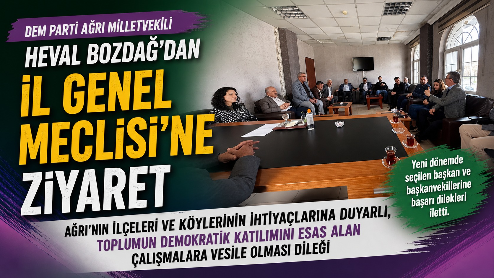 DEM Parti Ağrı Milletvekili Heval Bozdağ’dan İl Genel Meclisi’ne Ziyaret