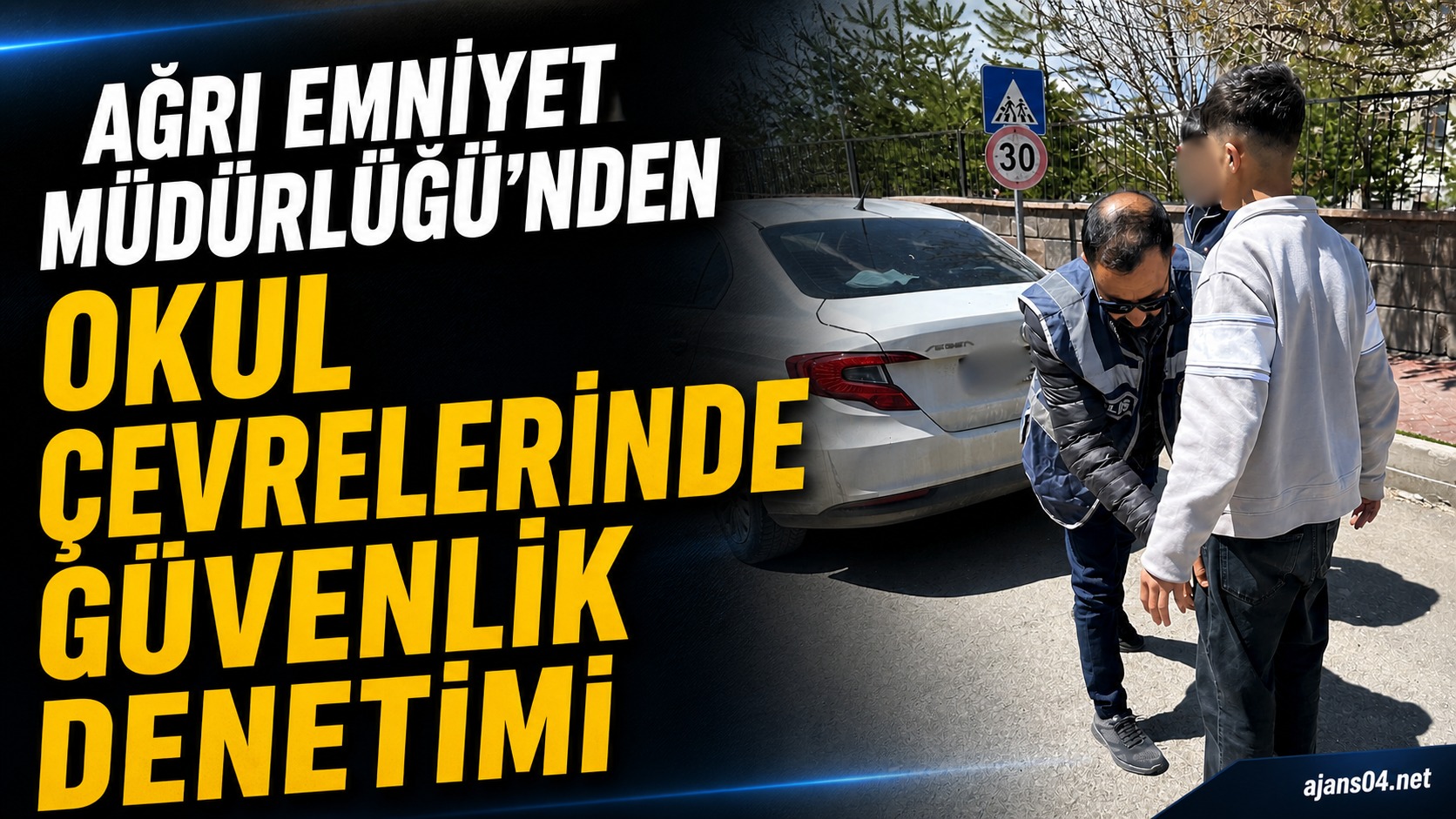 Ağrı Emniyet Müdürlüğü’nden Okul Çevrelerinde Güvenlik Denetimi