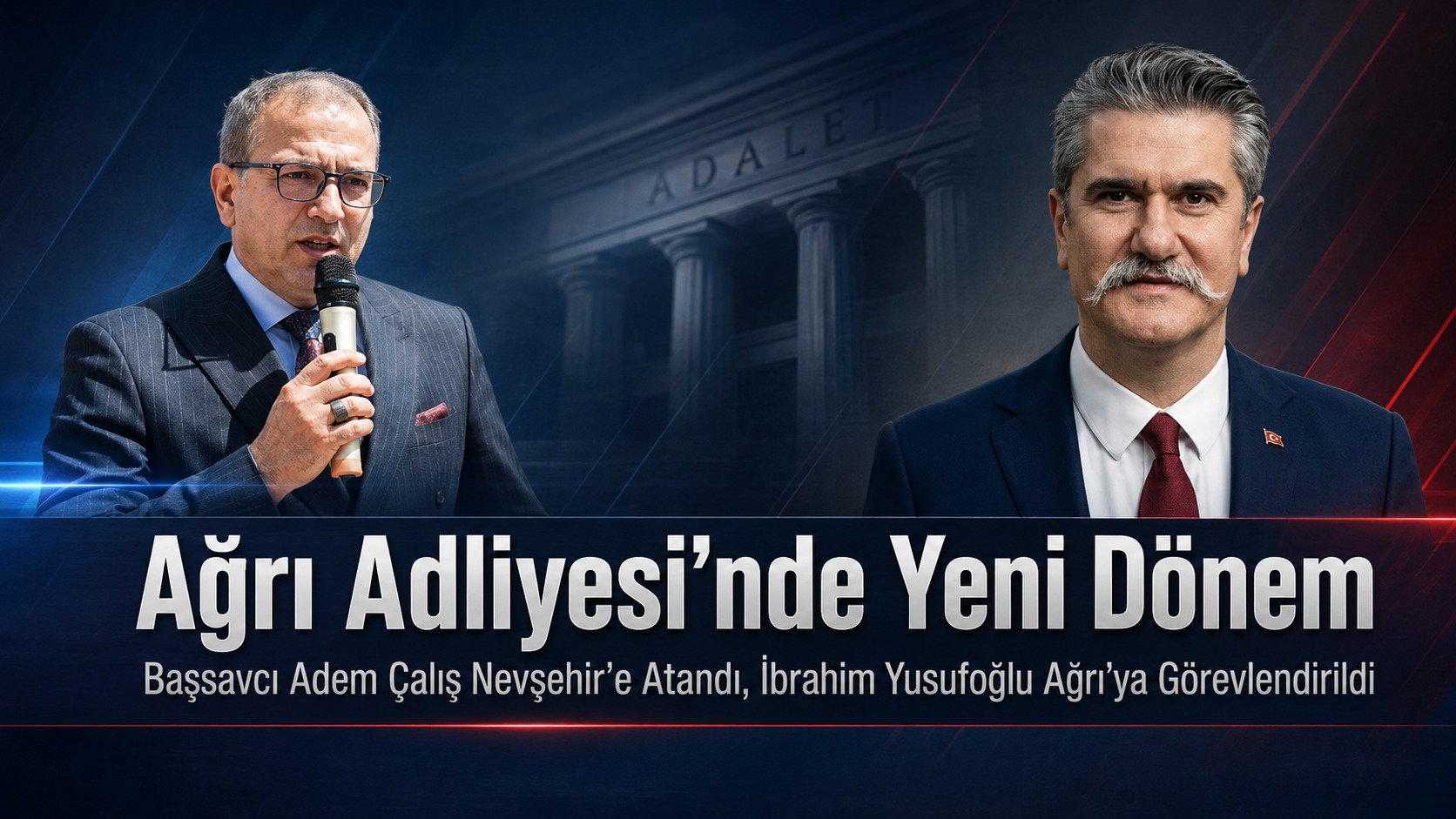HSK Kararnamesiyle Ağrı Adliyesi’nde Yeni Dönem, Ağrı'ya İbrahim Yusufoğlu Atandı