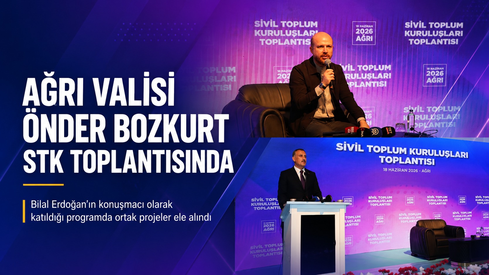 Ağrı Valisi Önder Bozkurt, Bilal Erdoğan’ın Katıldığı STK Toplantısında