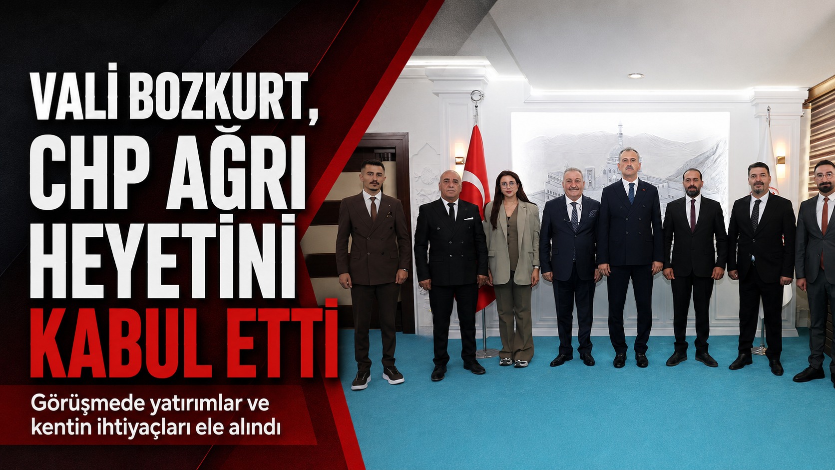 Vali Bozkurt, CHP Ağrı Heyetini Kabul Etti