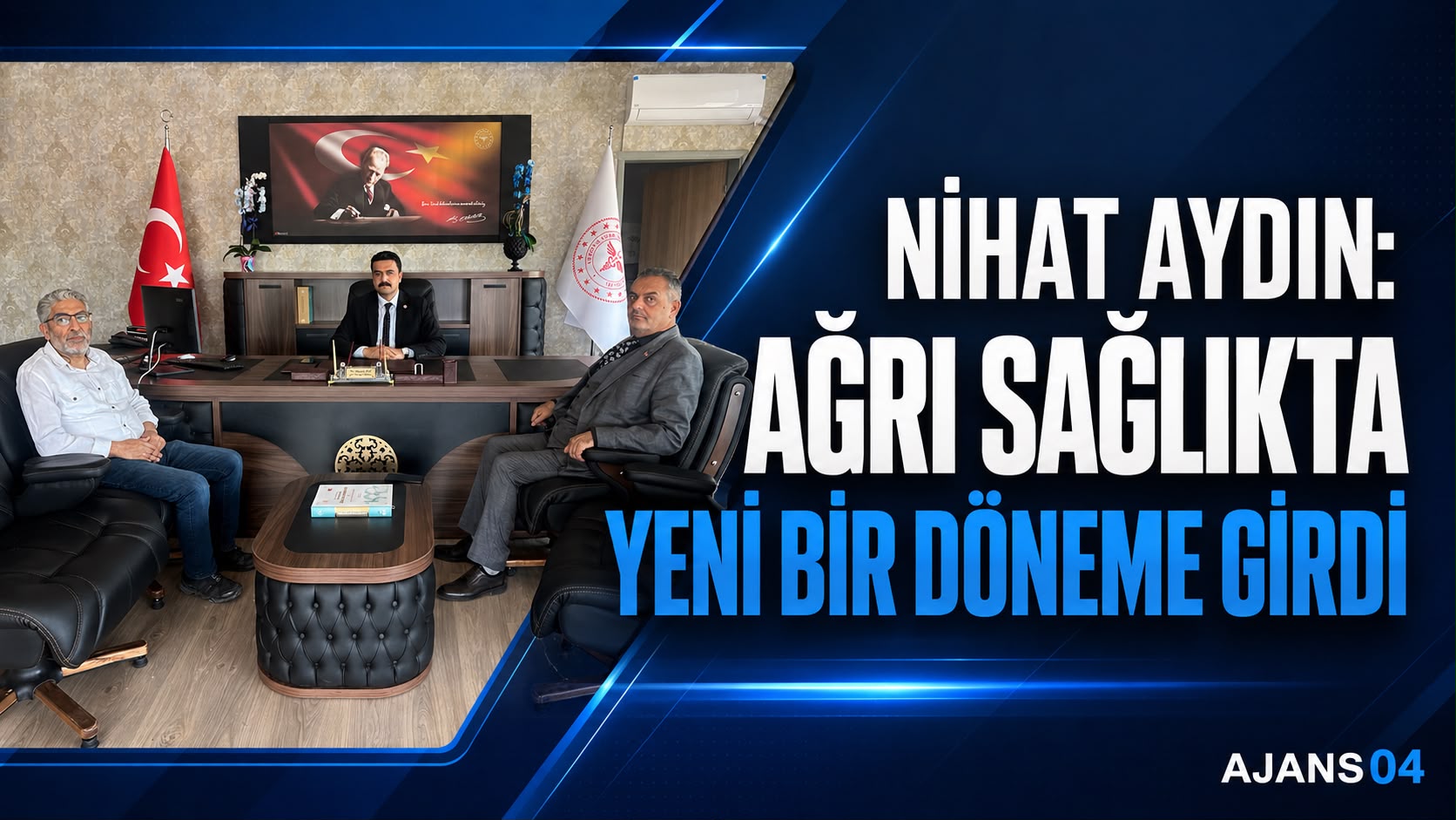 Nihat Aydın: “Ağrı Sağlıkta Yeni Bir Döneme Girdi”