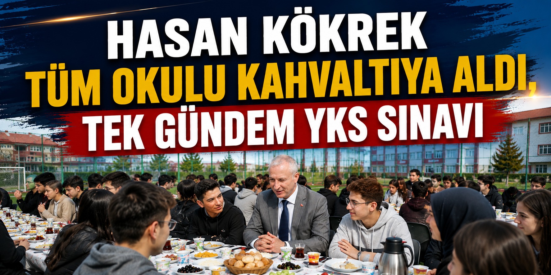 Ağrı İl Milli Eğitim Müdürü Hasan Kökrek YKS Öğrencileriyle Aynı Sofrada Buluştu
