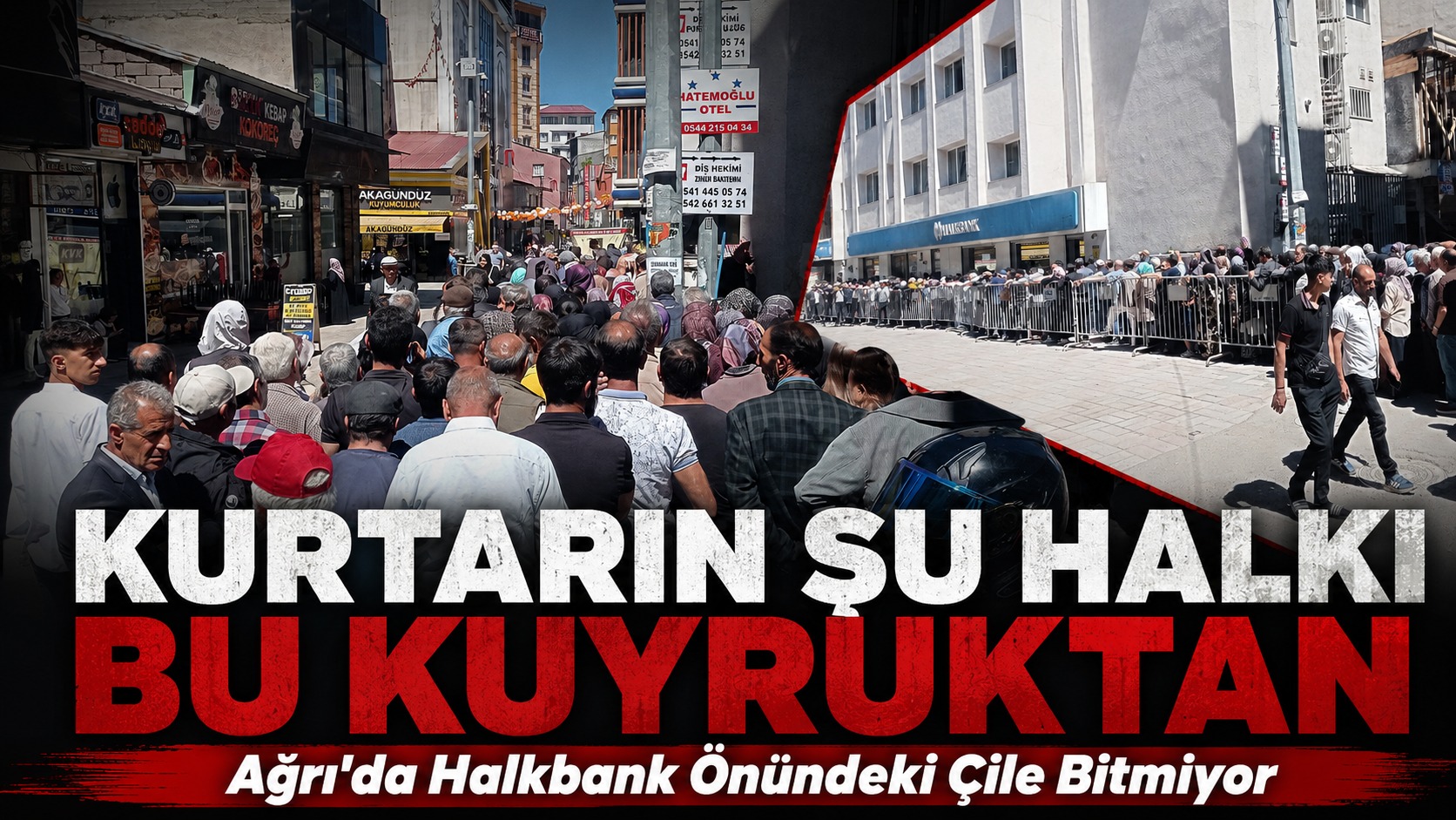 Kurtarın Şu Halkı Bu Kuyruktan: Ağrı’da Halkbank Önündeki Çile Bitmiyor