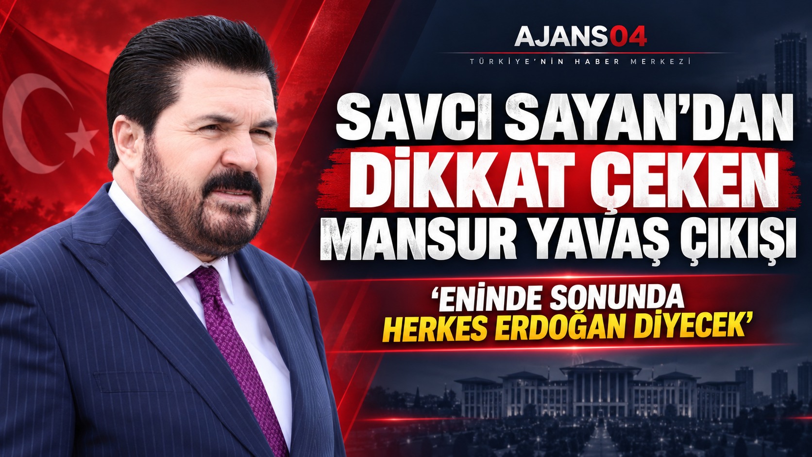 Savcı Sayan’dan Dikkat Çeken Mansur Yavaş Çıkışı: “Eninde Sonunda Erdoğan Diyecek”